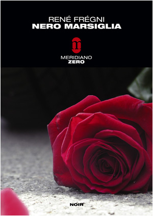 René Frégni - Nero Marsiglia (2008)